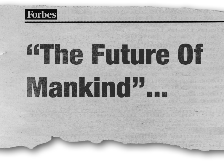 Headline: The Future Of Mankind...