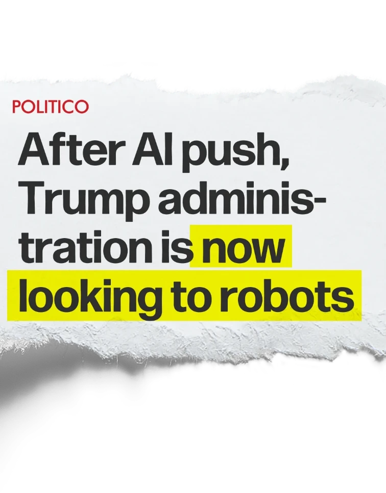 Headline: After Al push, Trump administration is now looking to robots