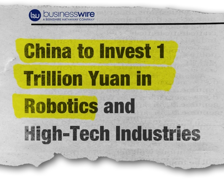 Headline: China to Invest 1 Trillion Yuan in Robotics and High-Tech Industries