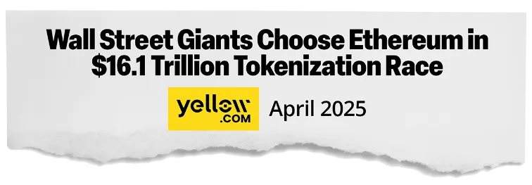 news headline: Wall Street giants choose ethereum in $16.1 trillion tokenization race