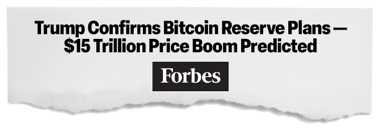 news headline: Trump confirms Bitcoin reserve plans - $15 trillion boom predicted