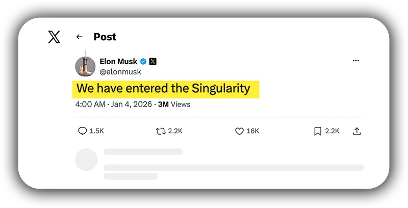 Elon Musk post: We have entered the Singularity