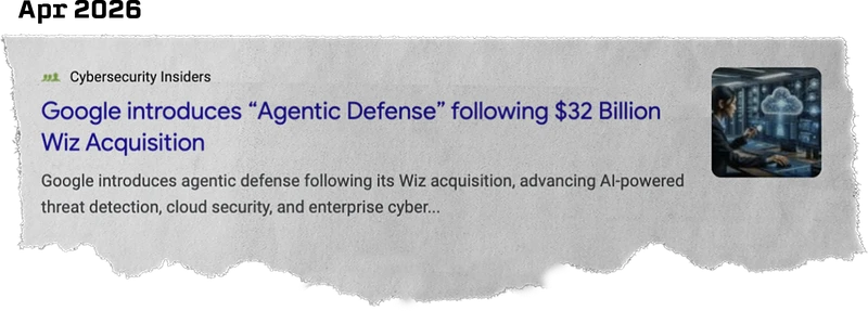 Google introduces 'Agentic Defense' following $32 Billion Wiz Acquisition