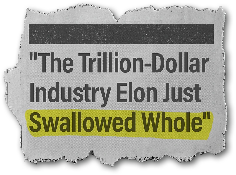 The Trillion-Dollar Industry Elon Just Swallowed Whole