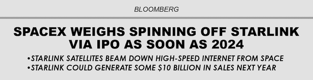 Bloomberg headline: SpaceX weighs spnning off starlink via IPO as soon as 2024