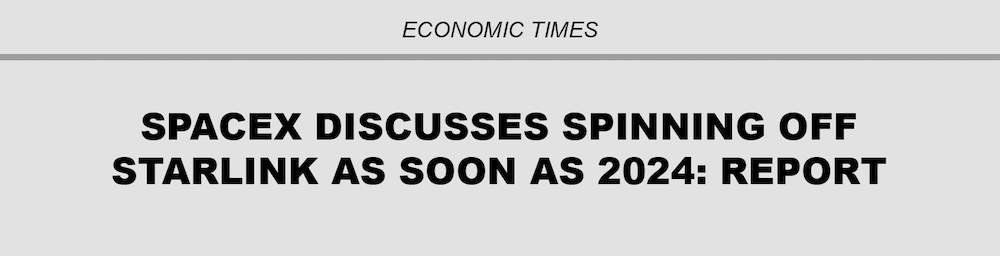 The Economic Times headline: SpaceX discusses spinning off Starlink as soon as 2024: Report