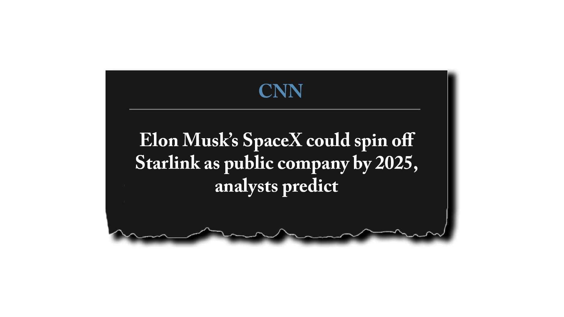 cnn headline: Elon Musk’s SpaceX could spin off Starlink as public company by 2025, analysts predict