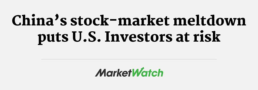 China’s stock-market meltdown puts US investors at risk - MarketWatch