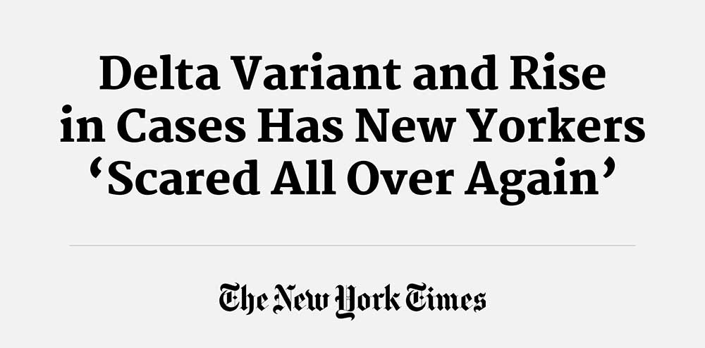 Delta Variant and Rise in Cases Has New Yorkers 'Scared All Over Again' -The New York Times