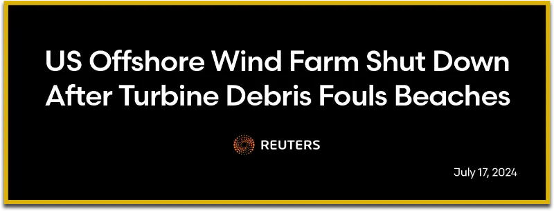 Reuters: US Offshore Wind Farm Shut Down After Turbine Debris Fouls Beach