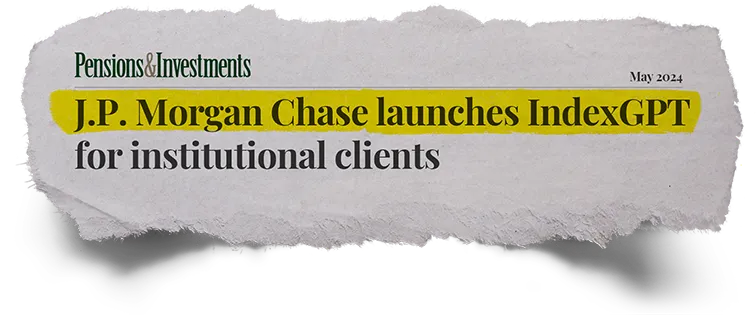 Pensions & Investments: J.P. Morgan Chase launches IndexGPT for institutional clients