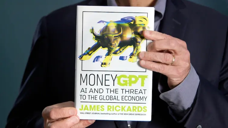 Jim Rickards' MoneyGPT book