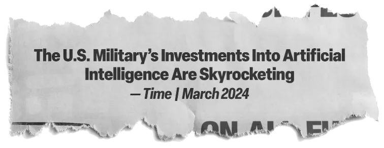 headline: The U.S. Military's Investments Into Artificial Intelligence Are Skyrocketing - Time