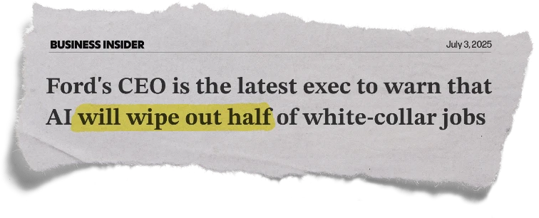 Headline: Ford's CEO is the latest exec to warn that Al will wipe out half of white-collar jobs
