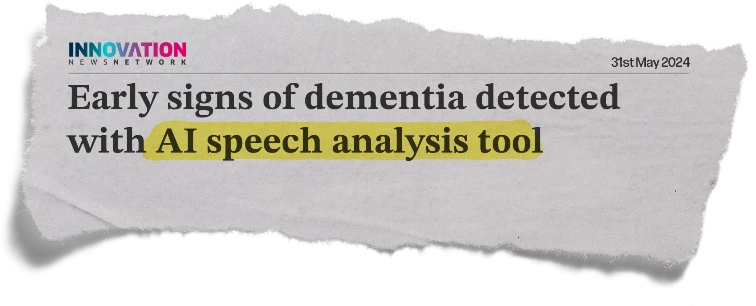 Headline: Early signs of dementia detected with Al speech analysis tool