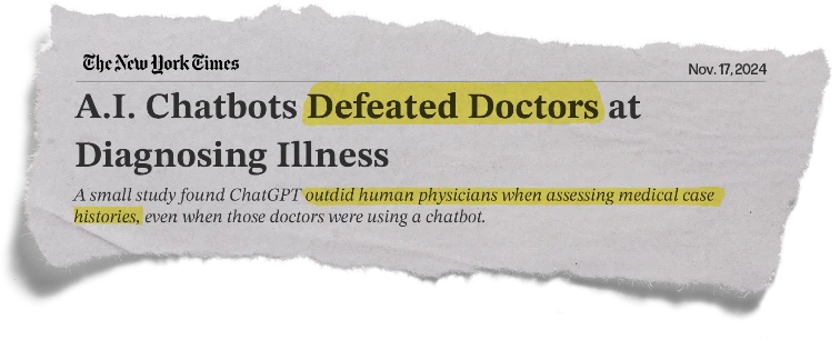 Headline: A.I. Chatbots Defeated Doctors at Diagnosing Illness