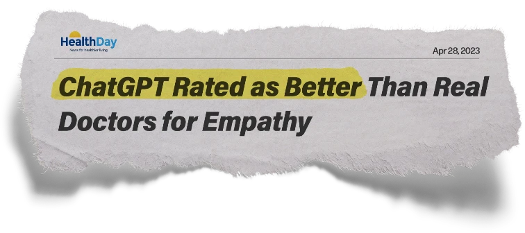 Headline: ChatGPT Rated as Better Than Real Doctors for Empathy