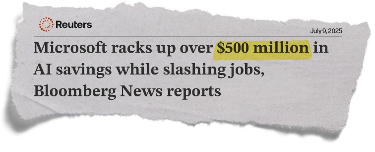 Headline: Microsoft racks up over $500 million in Al savings while slashing jobs, Bloomberg News reports