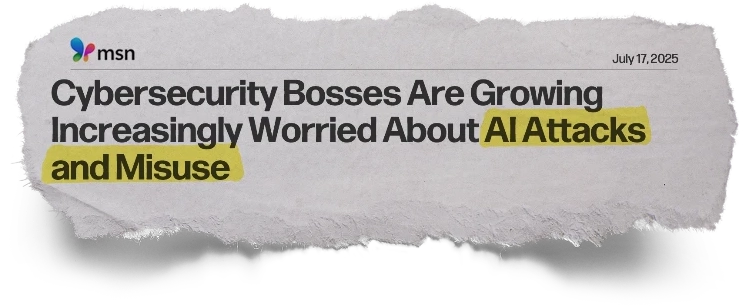 Headline: Cybersecurity Bosses Are Growing Increasingly Worried About Al Attacks and Misuse