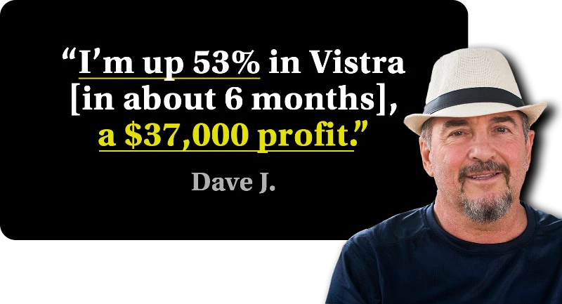 “I’m up 53% in Vistra [in about six months], a $37,000 profit.”