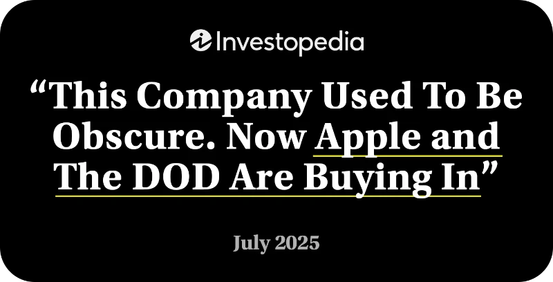 This Company Used to be Obscure. Now Apple and the DOD are Buying In