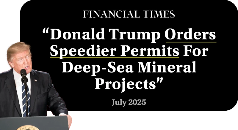 Donald Trump Orders Speedier Permits For Deep-Sea Mineral Projects