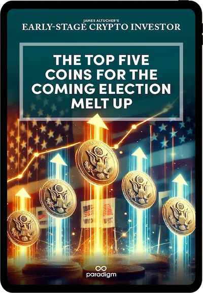 The Top Five Coins for the Coming Election Melt Up