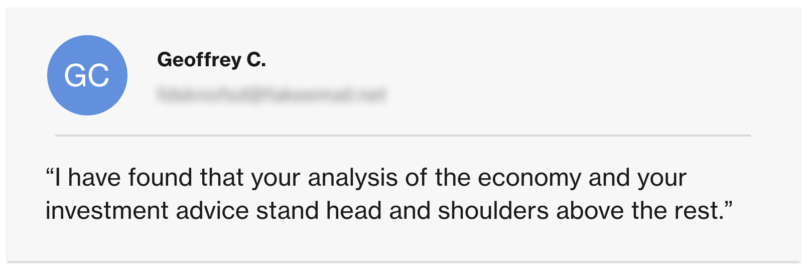 Testimonial from Geoffrey Chrisly: Thank you so much for all of the investment analysis you have provided in Strategic Intelligence...