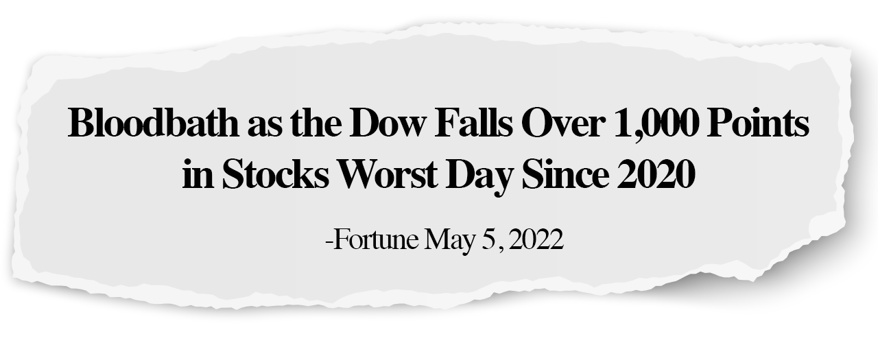 Bloodbath as the Dow Falls Over 1,000 Points in Stocks Worst Day Since 2020 - Fortune May 5 2022
