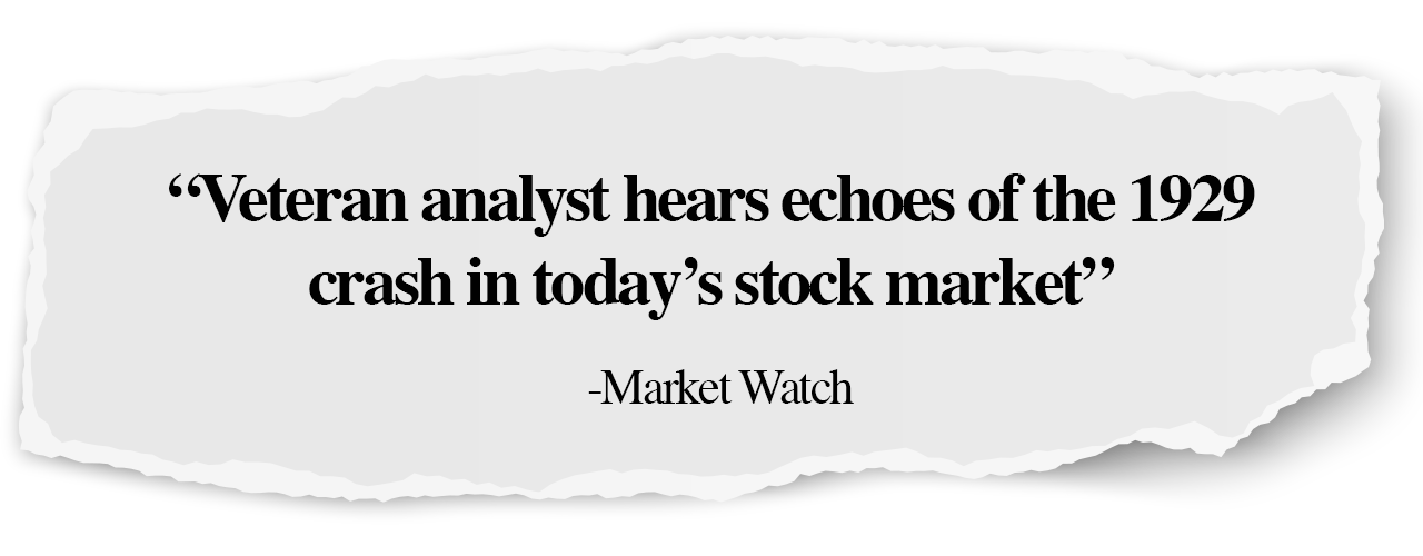 “Veteran analyst hears echoes of the 1929 crash in today’s stock
                        market” - Market Watch