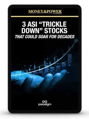 Report: 3 ASI “Trickle Down” Stocks That Could Soar For Decades