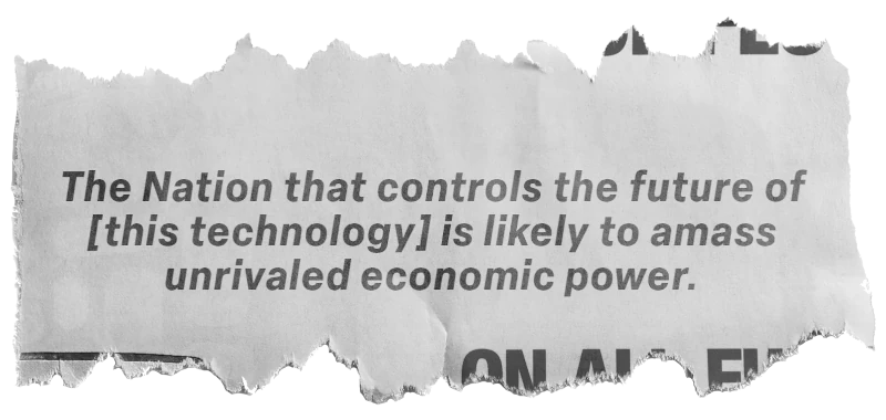Forbes: The Nation that controls the future of [this technology] is likely to amass unrivaled economic power.
