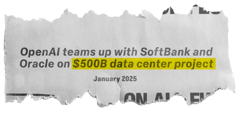 News, January 2025: OpenAI teams up with SoftBank and Oracle on $500B data center project