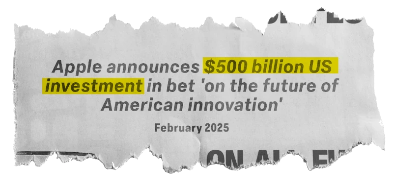 News, February 2025: Apple announces $500 billion US investment in bet ‘on the future of American innovation’