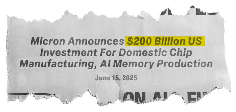 News, June 15, 2025: Micron Announces $200 Billion US Investment For Domestic Chip Manufacturing, AI Memory Production
