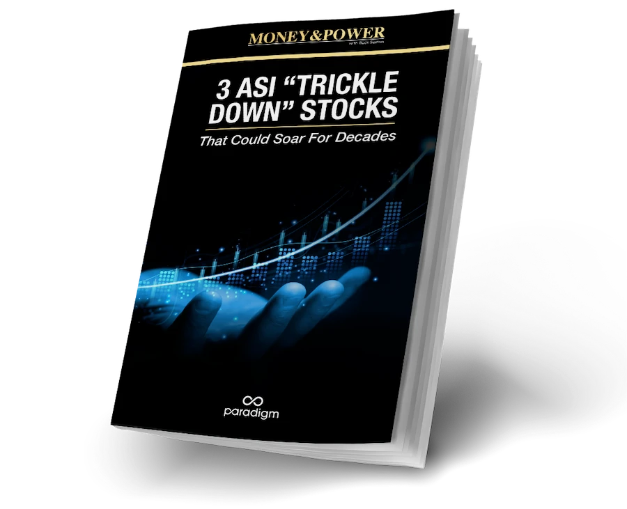 report: 3 ASI
                    “Trickle Down” Stocks That Could Soar For Decades