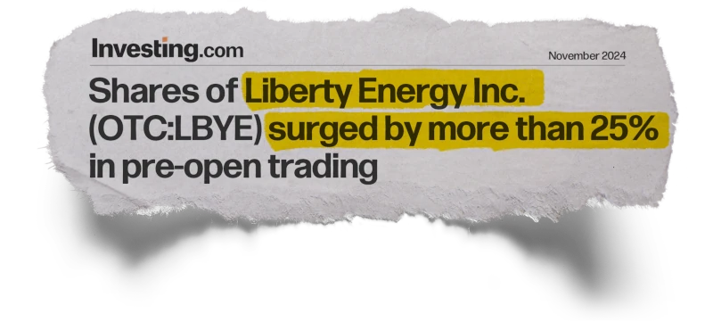 Investing.com: Shares of Liberty Energy Inc. (OTC:LBYE) surged by more than 25% in pre-open trading